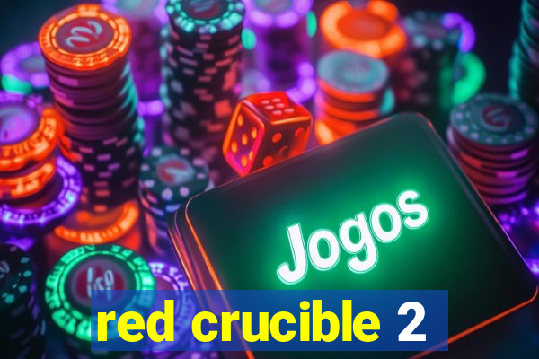 red crucible 2